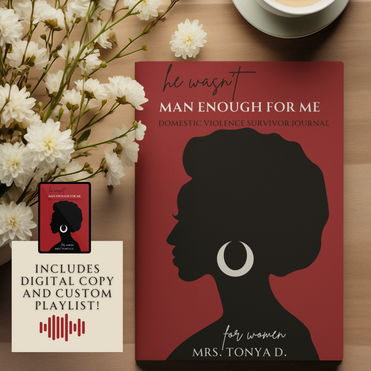 He Wasn’t Man Enough for Me: Domestic Violence Survivor Journal: Physical + Digital + Playlist Bundle