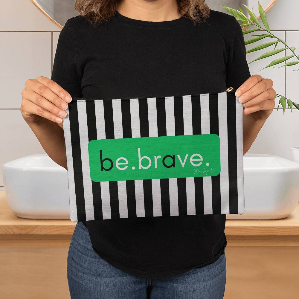 Be Brave, Carry All, Large Makeup Bag